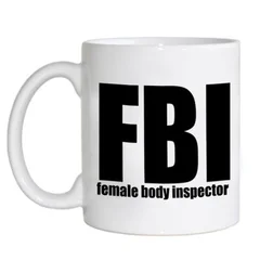 чашка 38 fbi - female body inspector